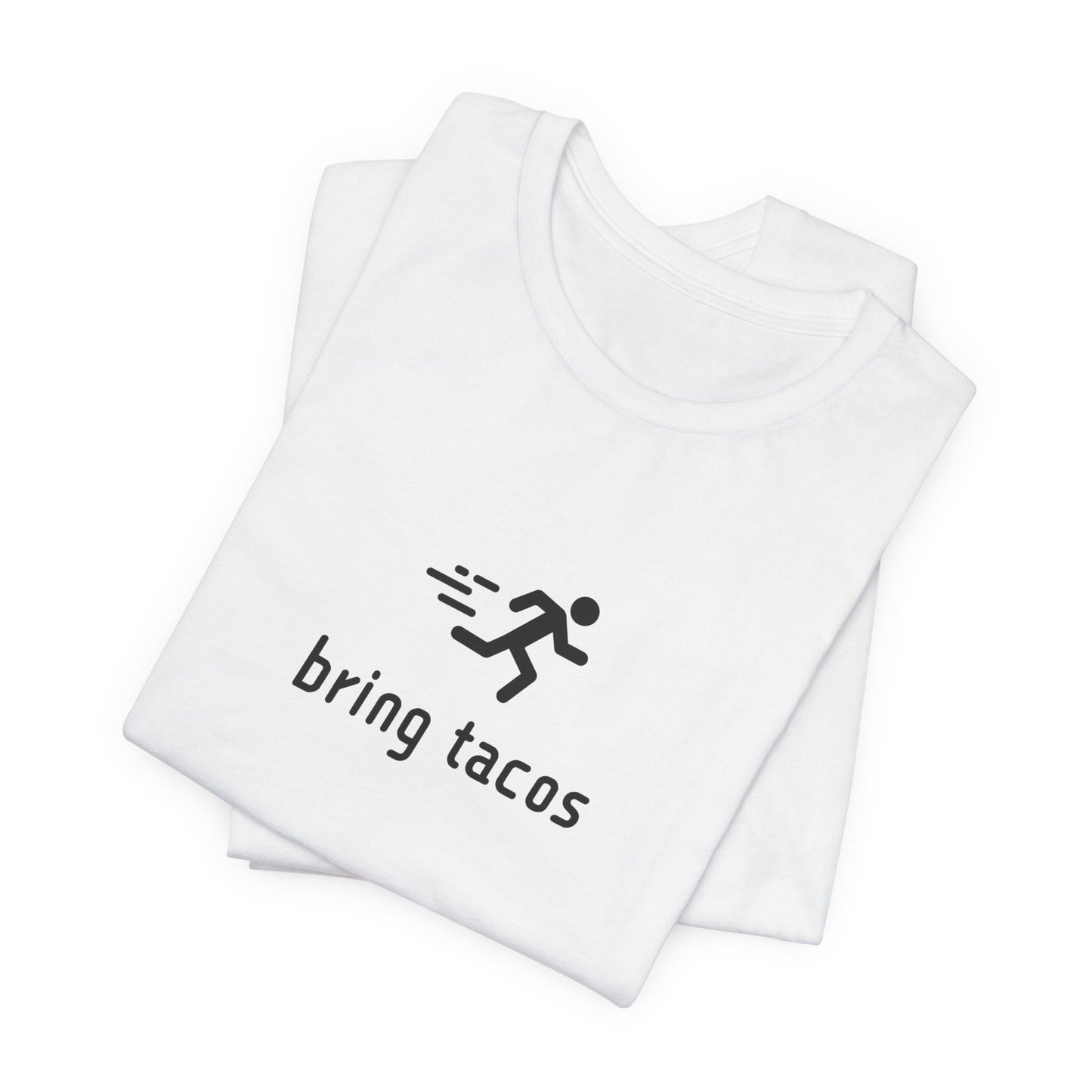 "Bring Tacos Tee" benefiting Crisis Bread Basket - Unisex Jersey Short Sleeve T-Shirt , Casual Wear, Funny Taco Tee, Foodie Gift, Taco Tuesday