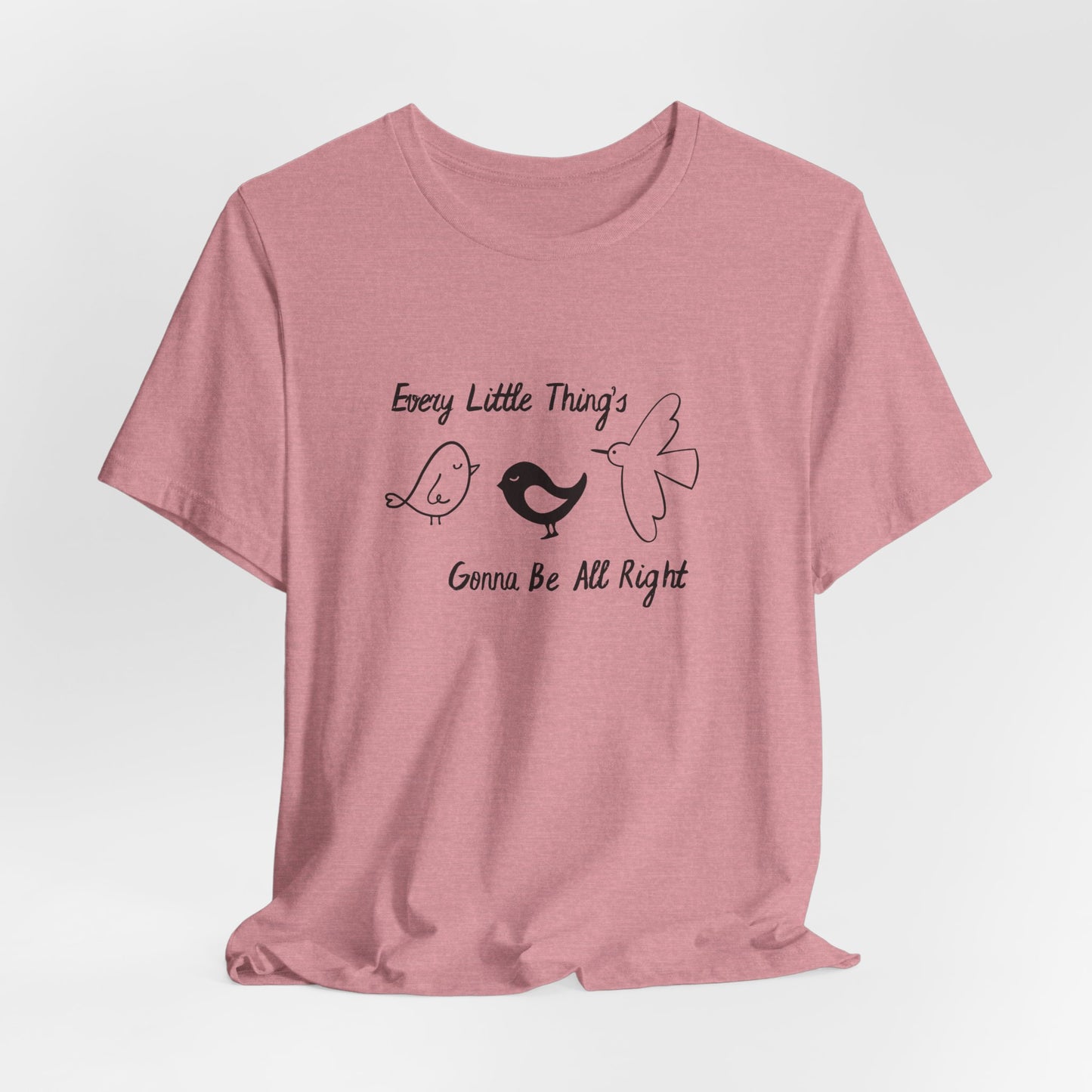 Every Little Thing's Gonna Be All Right Unisex Tee benefiting the Feffer Family, Inspirational T-Shirt, Gift for Her, Casual Apparel, Positive Vibes Tee