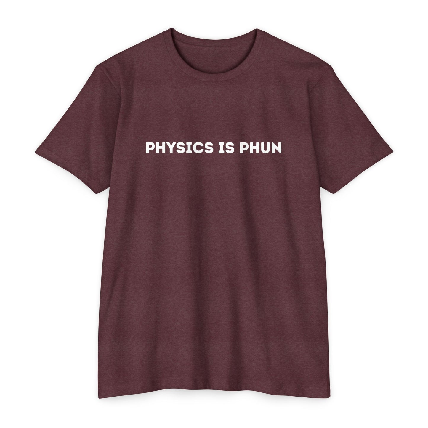 Physics Is Phun Unisex T-Shirt | Benefiting the O'Kelley Family | Funny Science Tee, Gift for Scientists, Casual Everyday Wear, Teacher Appreciation