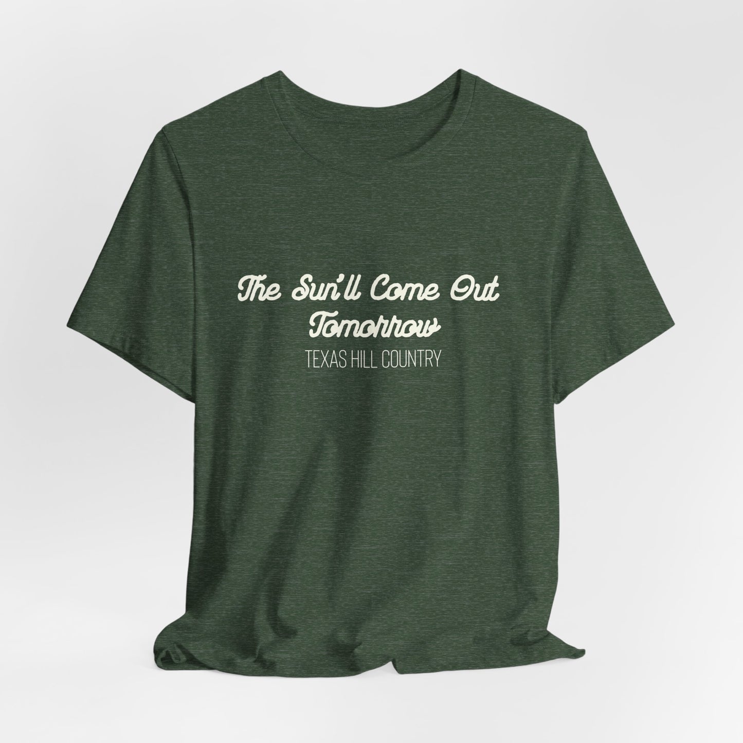 "The Sun'll Come Out Tomorrow: Texas Hill Country" T-shirt - Benefiting Texas Flood Victims