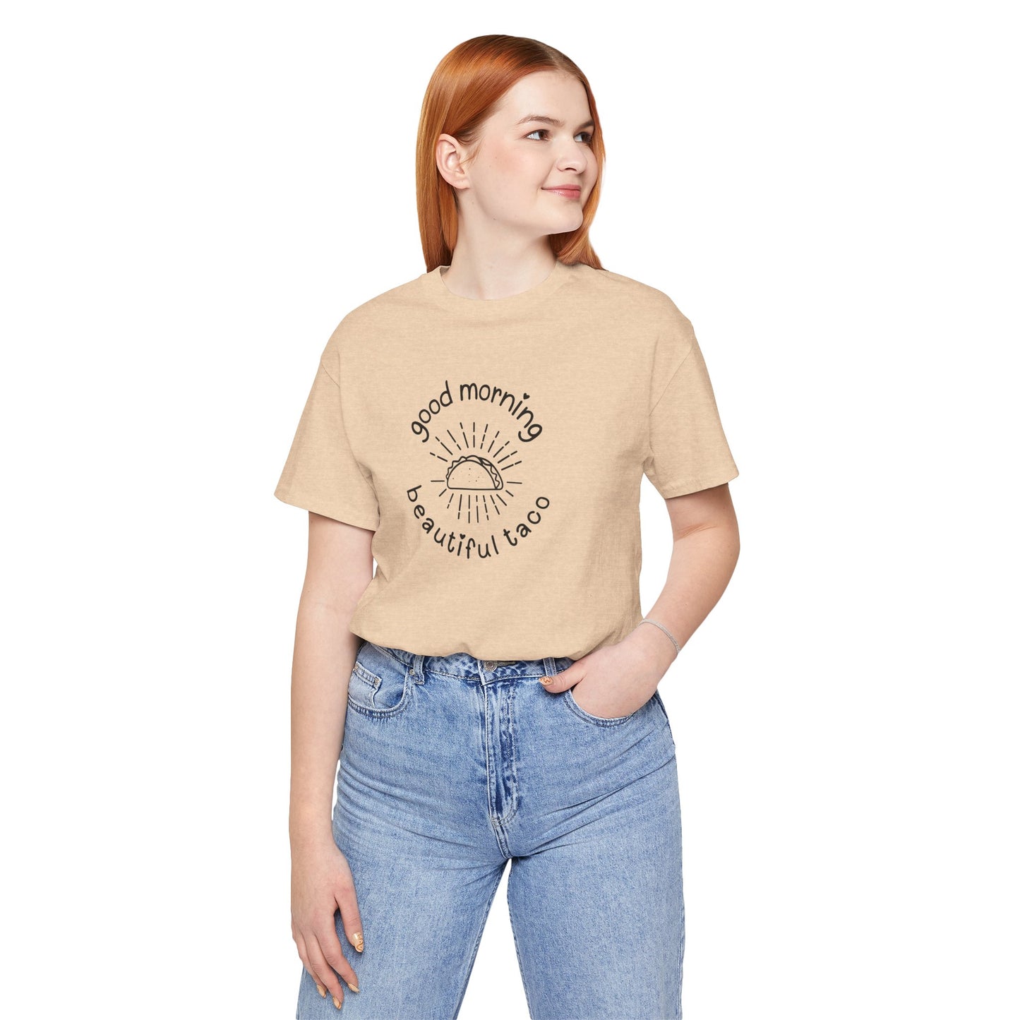 "Good Morning Beautiful Taco" Tee benefiting Helping Hands Food Bank - Unisex Jersey Short Sleeve T-Shirt, Casual Wear, Funny Taco Tee, Foodie Gift, Birthday, Taco Tuesday