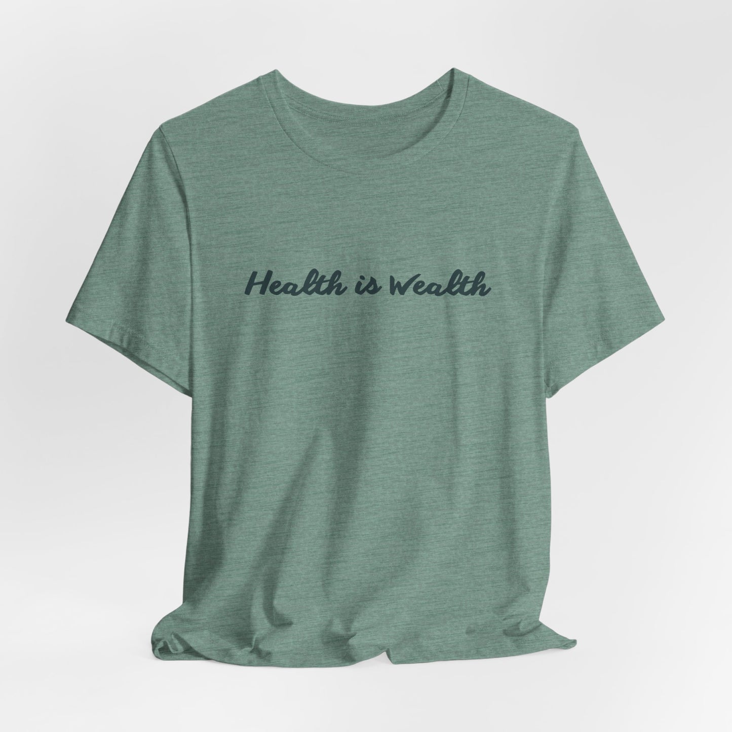 "Health is Wealth" Unisex Tee - Conscious Clothing, benefiting Global Lyme Alliance