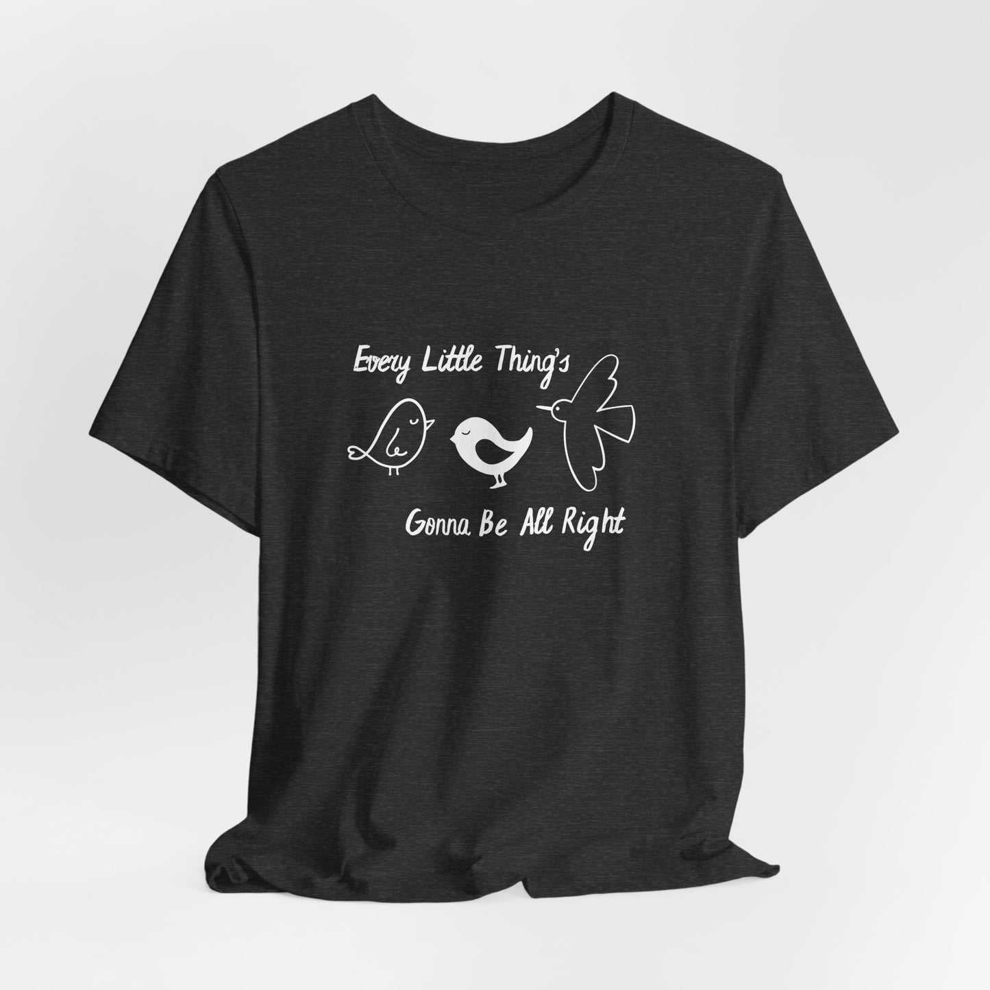 "Every Little Thing's Gonna Be All Right" Unisex Tee benefiting the Feffer Family, Inspirational T-Shirt, Gift for Her, Casual Apparel, Positive Vibes Tee
